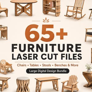 May include: A digital collection of 65+ furniture laser cut files featuring various wooden chairs, tables, stools, and benches. The text reads 65+ FURNITURE LASER CUT FILES, Chairs, Tables, Stools, Benches & More, and Large Digital Design Bundle.