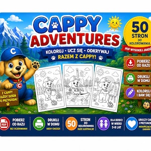 May include: A digital coloring book cover titled CAPPY ADVENTURES featuring a cartoon puppy in blue overalls and a cap. The image displays three black and white coloring pages, a yellow sun, mountain scenery, and text in Polish regarding 50 pages.