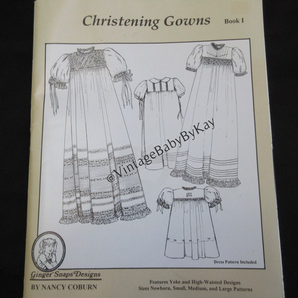 Christening Gowns Book 1 by Nancy Coburn of Ginger Snaps Designs, Reference Book Heirloom Sewing for Infants, Yoke Style Several Lengths '98