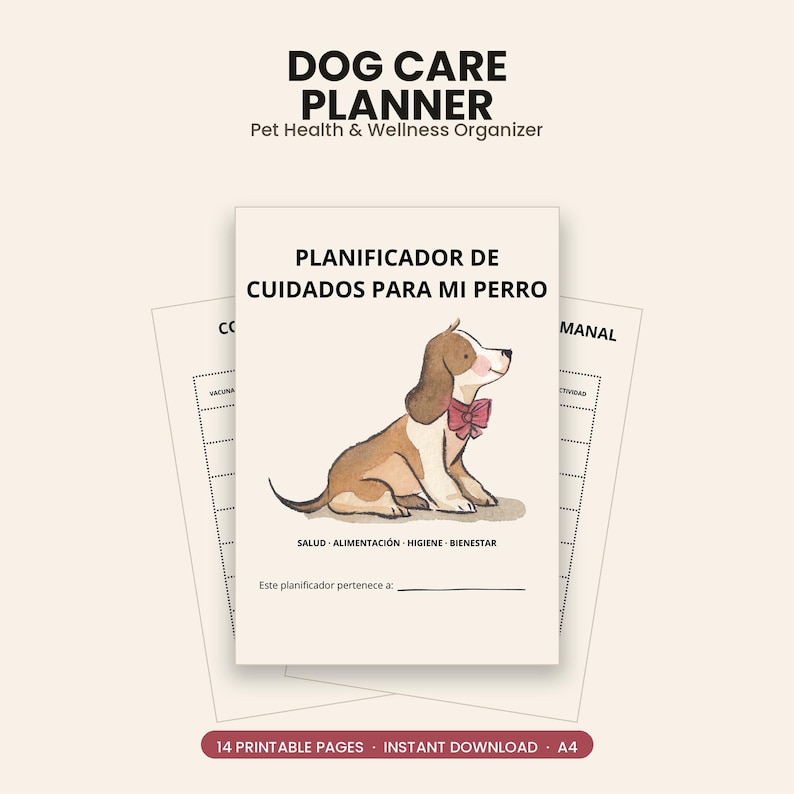 May include: A dog care planner with a cream background featuring a brown and white puppy illustration wearing a red bow. The text reads DOG CARE PLANNER, Pet Health & Wellness Organizer, PLANIFICADOR DE CUIDADOS PARA MI PERRO, and SALUD ALIMENTACI&Oacute;N HIGIENE BIENESTAR.