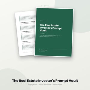 Peut inclure: Un document numérique intitulé The Real Estate Investor's Prompt Vault avec une couverture vert foncé et du texte blanc. Le document comprend un PDF de 32 pages avec divers prompts pour la rédaction d'offres immobilières et la prospection.