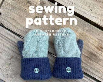 PATTERN - Children's/Baby Mittens DIY - Upcycled Fleece-Lined, Wool Sweater Mitten Tutorial - Digital Download - Age 3 and Under