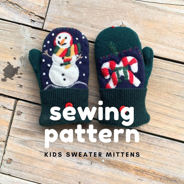 PATTERN - Children's Mittens DIY - Upcycled Fleece-Lined, Wool Sweater Mitten Tutorial - Digital Download - Age 4-8