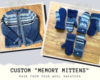 Custom Memory Mittens - Keepsake Wool Sweater Mittens from Your Loved Ones Sweaters