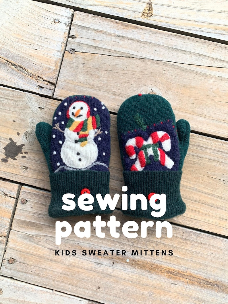 PATTERN Children's Mittens DIY Upcycled Fleece-Lined, Wool Sweater Mitten Tutorial Digital Download Age 4-8 image 1