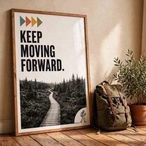 KEEP MOVING FORWARD Typography Poster, Vintage Nature Wall Art
