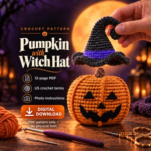 May include: A digital crochet pattern for a pumpkin with a witch hat. The text reads: Crochet Pattern, Pumpkin with Witch Hat, 12-page PDF, US crochet terms, Photo instructions, Digital Download, PDF pattern only, No physical item.
