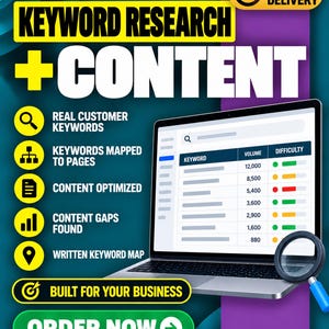 May include: A digital graphic featuring a laptop displaying a keyword research table with volume and difficulty metrics. Text includes KEYWORD RESEARCH + CONTENT, REAL CUSTOMER KEYWORDS, KEYWORDS MAPPED TO PAGES, CONTENT OPTIMIZED, CONTENT GAPS FOUND, WRITTEN KEYWORD MAP, BUILT FOR YOUR BUSINESS, and ORDER NOW.