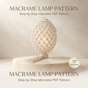 May include: An egg-shaped macrame lamp cover featuring a diamond-patterned knot design in off-white cord with a decorative tassel at the base. The text MACRAME LAMP PATTERN Step-by-Step Macrame PDF Pattern and Instant PDF Download are visible.