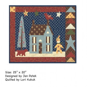 May include: A quilt pattern featuring a blue house with a brown roof and a red chimney. The house is surrounded by trees, stars, and a snowman. The quilt is 25 inches by 20 inches. The pattern is called "Grandma's House" and is designed by Jan Patek and quilted by Lori Kukuk.