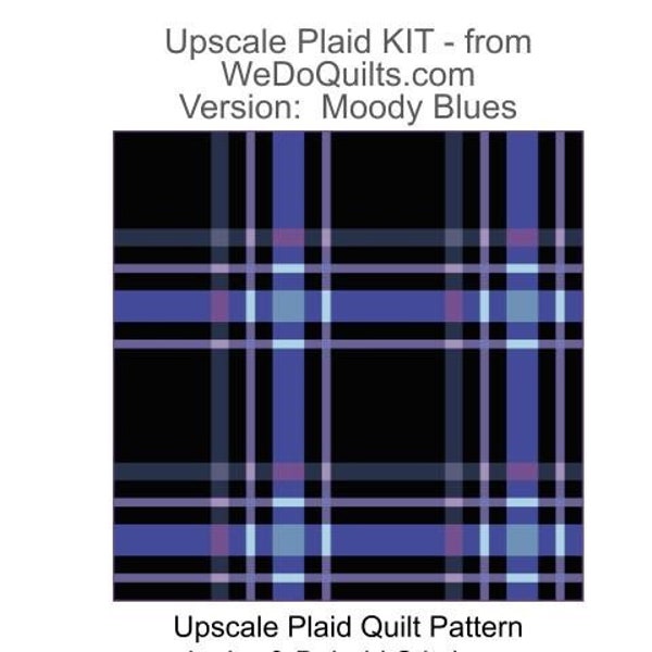 Upscale Plaid Quilt KIT - "Moody Blues" - Pattern by Lo & Behold Stitchery - Quilt Top AND Binding - Art Gallery Fabrics - Quilt Along