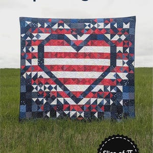 May include: A square quilt featuring a central heart design composed of red, white, and blue fabric patches. The quilt displays a geometric pattern with stars and stripes motifs. Text at the top reads PATRIOTIC Exploding Heart, with a logo reading Slice of Pi Quilts in the corner.