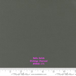 May include: A charcoal gray fabric swatch with the text "Bella Solids Etchings Charcoal #9900-171" and a ruler marked in inches.