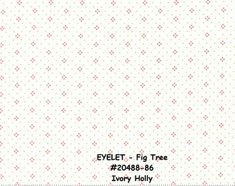 EYELET- #20488-86 - Ivory Holly - One Half Yard -  Fig Tree & Co. - Moda - Background - Blender - Small print - Yardage - Classic