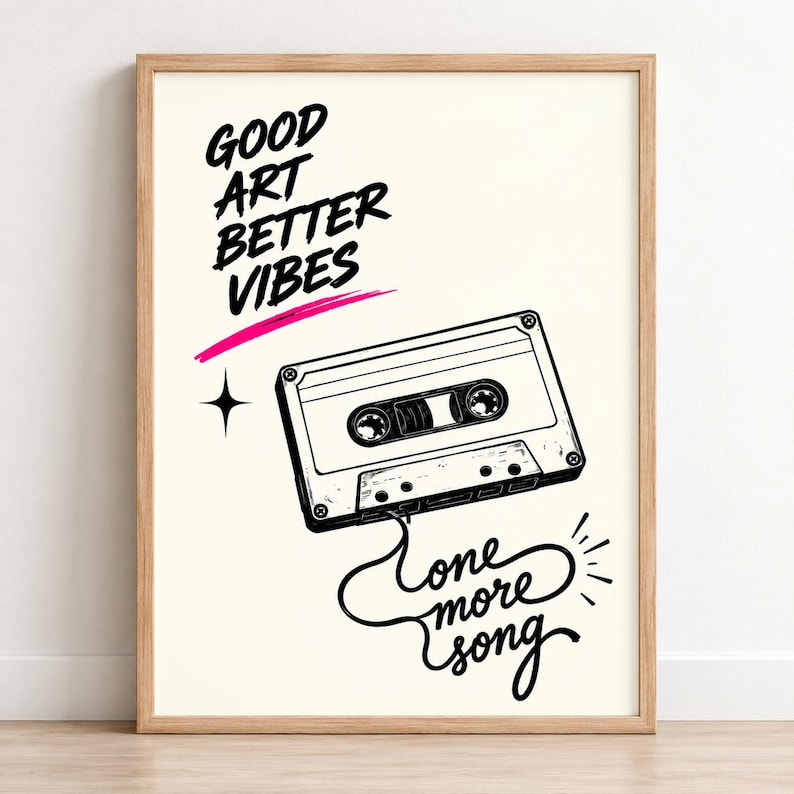 Retro Cassette Tape Print, Good Art Better Vibes, One More Song
