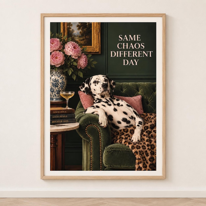Funny Dalmatian wall art print, Same Chaos Different Day, professionally printed, extra photo 3
