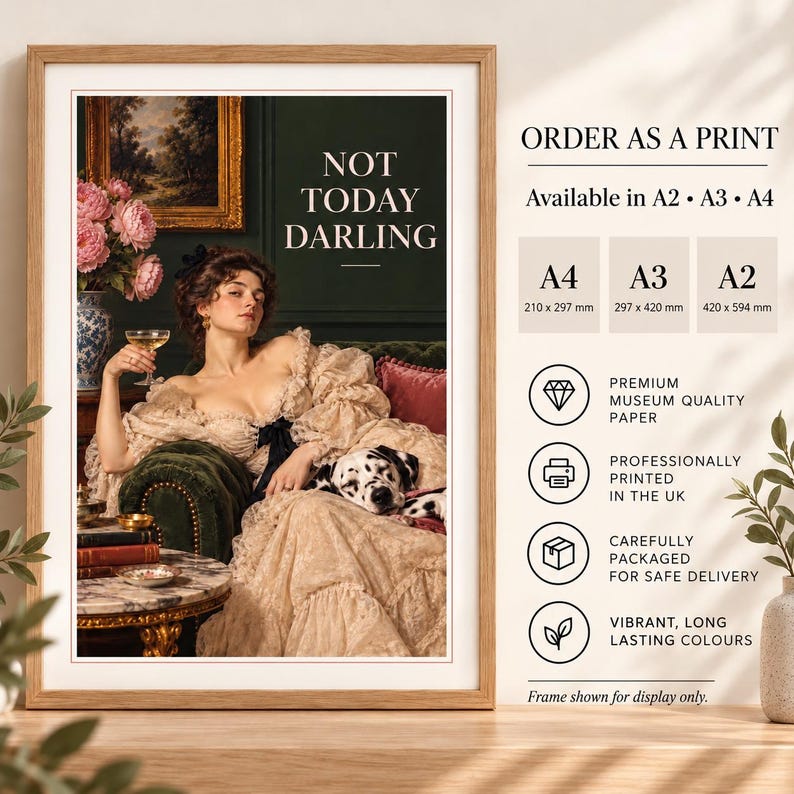 Not Today Darling Victorian lady print with champagne and her Dalmatian, professionally printed