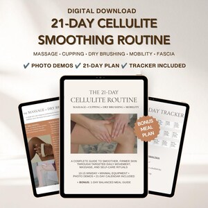 May include: A digital download titled 21-Day Cellulite Smoothing Routine displayed on three tablets. The content includes massage, cupping, dry brushing, mobility, and fascia techniques with photo demos, a 21-day plan, a tracker, and a bonus meal plan.