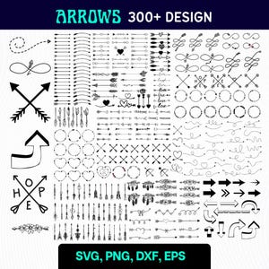 Puede incluir: Una colección digital de más de 300 diseños de flechas en blanco y negro, incluyendo flechas rectas, curvas y decorativas, símbolos de infinito, corazones y marcos circulares. El texto ARROWS 300+ DESIGN y SVG, PNG, DXF, EPS es visible.