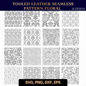 Könnte beinhalten: Eine digitale Sammlung von 16 nahtlosen Blumenmustern mit grau-weißen Punzierleder-Designs. Das Bild zeigt verschiedene botanische, Damast- und Rankenmotive in einem Raster, mit dem Text TOOLED LEATHER SEAMLESS PATTERN FLORAL 16 DESIGN sowie SVG, PNG, DXF, EPS.