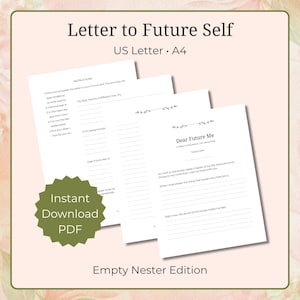 Könnte beinhalten: Ein Set aus drei weißen, druckbaren Seiten mit dem Titel Letter to Future Self und Dear Future Me, Empty Nester Edition. Die Dokumente enthalten linierte Abschnitte zum Schreiben, Anleitungen und florale Trennlinien. Ein grünes Sternabzeichen zeigt Instant Download PDF.