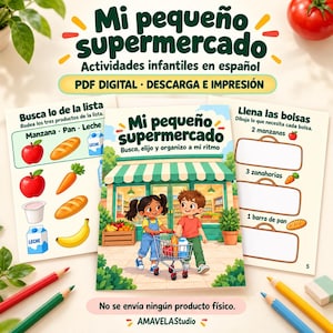 May include: A digital activity set titled Mi pequeño supermercado featuring three pages with illustrations of children shopping, grocery lists, and tasks to draw items like apples, carrots, and bread. The pages include text in Spanish.