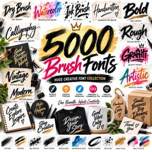 May include: A digital collection of 5000 brush fonts featuring various styles like dry, watercolor, ink, calligraphy, bold, rough, graffiti, and artistic. The display includes sample text on a mug, t-shirt, and paper tags with brush stroke examples.