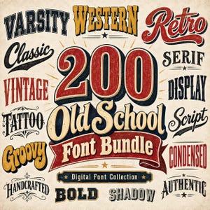 May include: A digital font collection graphic featuring the text 200 Old School Font Bundle in red, cream, and dark blue. The design includes various typography styles such as Varsity, Western, Retro, Classic, Vintage, Tattoo, Groovy, and Bold.