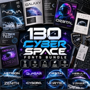 May include: A digital product bundle titled 130 Cyber Space Fonts Bundle featuring space-themed graphics, including books, cards, and labels with text like Nova, Orbital, and Nebula, alongside a grid of font names like Astrion, Quasar, and Vortex.