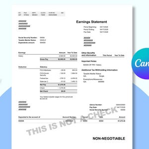 May include: A white Earnings Statement document featuring black text, including sections for earnings, deductions, and net pay. The document displays the text THIS IS NOT A CHECK and NON-NEGOTIABLE, with various redacted fields marked with XXXXXXX throughout the form.