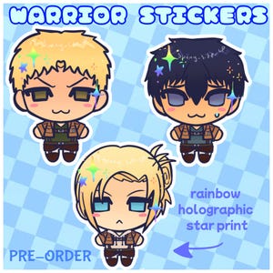 May include: Three chibi-style character stickers labelled WARRIOR STICKERS. The characters have rainbow holographic star prints on their hair. One has blonde hair, one has black hair, and one has blonde hair in a bun. Text includes PRE-ORDER.