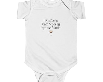 I Don't Sleep Mom Needs an Espresso Martini Bodysuit | Baby Onesie