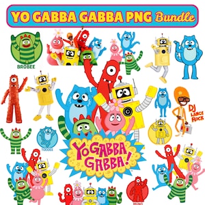 May include: A digital collection of Yo Gabba Gabba characters including Brobee, Foofa, Muno, Plex, and Toodee in various poses. The image features the text YO GABBA GABBA PNG Bundle at the top and the Yo Gabba Gabba logo in the center with DJ Lance Rock.