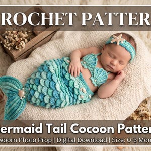 May include: A crochet pattern for a mermaid tail cocoon and matching shell top and headband. The set features shades of teal and blue with small white pearl and seashell accents. The text reads CROCHET PATTERN Mermaid Tail Cocoon Pattern.