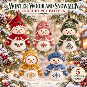 May include: Five crocheted snowman ornaments with colorful hats and capes, featuring embroidered details like holly, snowflakes, and stars. The text reads Winter Woodland Snowmen Crochet PDF Pattern and 5 Designs Digital Download.