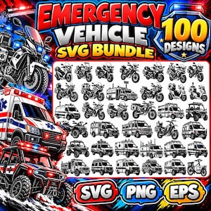 100 Emergency Vehicle SVG Bundle, Rescue Motorcycle Clipart, Ambulance and Paramedic Truck PNG, First Responder Cricut Cut Files EPS