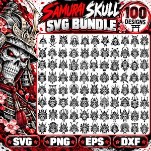 May include: A digital graphic bundle featuring 100 black and white samurai skull designs with various helmets. The text SAMURAI SKULL SVG BUNDLE and 100 DESIGNS is displayed. The artwork includes red accents, cherry blossoms, and file formats SVG, PNG, EPS, and DXF.