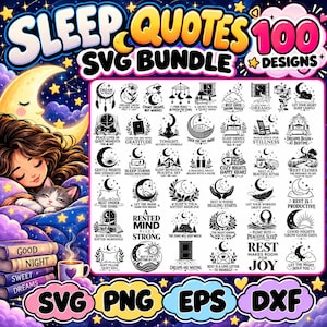 Könnte beinhalten: Ein digitales Grafikpaket mit dem Titel SLEEP QUOTES 100 DESIGNS, das eine Sammlung von schwarz-weißen Illustrationen mit Text zum Thema Schlaf enthält, darunter Monde, Sterne und Wolken, in einem Raster mit SVG-, PNG-, EPS- und DXF-Beschriftungen.