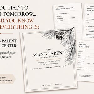 May include: A printable PDF document titled The Aging Parent Command Center, featuring a pine branch illustration. The set includes 35 organised pages for medical, home, financial, and emergency information, with forms for medication records, doctors, and insurance.