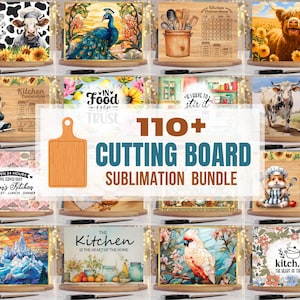 May include: A digital collection of 110+ cutting board sublimation designs featuring various illustrations including a cow, peacock, panda, highland cow, hamster, parrot, mountain landscape, and kitchen conversion charts with text overlays.