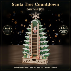 May include: A Santa Tree Countdown laser cut file project featuring a green and white layered Christmas tree with a Santa figure, numbered slots from 1-24, and a base drawer. Text includes Santa Tree Countdown, 1-24 A PIECE EVERY DAY, and 3 & 4 MM PLYWOOD BOTH INCLUDED.