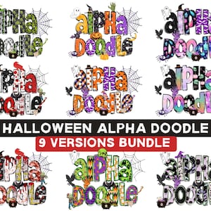 May include: A digital graphic bundle featuring nine variations of the text alpha doodle in Halloween-themed patterns. Each design includes illustrations of ghosts, spiders, webs, pumpkins, and cauldrons in vibrant orange, green, purple, and black.