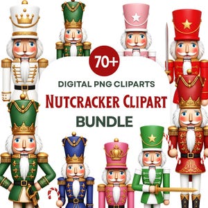 May include: A digital collection of nutcracker illustrations featuring various figures in red, green, blue, and pink uniforms with gold accents. The central text reads 70+ DIGITAL PNG CLIPARTS NUTCRACKER CLIPART BUNDLE, showcasing multiple toy soldiers.