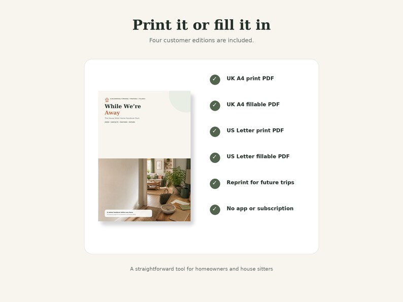 May include: A digital document titled While We're Away featuring a house sitter guide. The list includes UK A4 print PDF, UK A4 fillable PDF, US Letter print PDF, US Letter fillable PDF, reprint for future trips, and no app or subscription required.