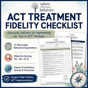 May include: A document titled ACT TREATMENT FIDELITY CHECKLIST with 12 observable behavioral expectations, objective scoring columns for Yes, No, and N/O, and a section for observer notes. The page includes a compass graphic and text.