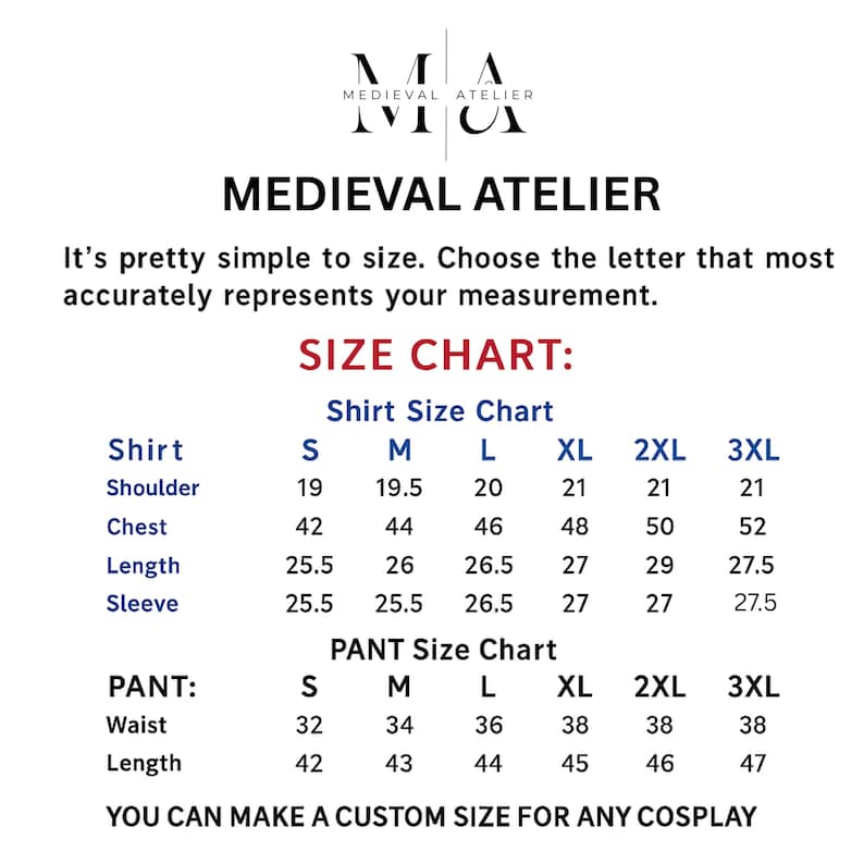 May include: A size chart for Medieval Atelier clothing featuring a shirt size chart with measurements for shoulder, chest, length, and sleeve, and a pant size chart with waist and length measurements for sizes S through 3XL in inches.