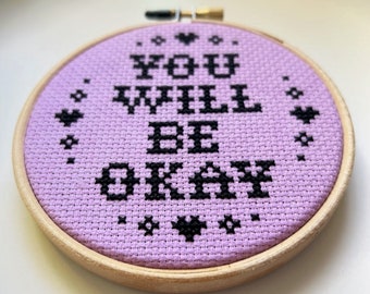 You Will be Okay cross stitch PDF/pattern