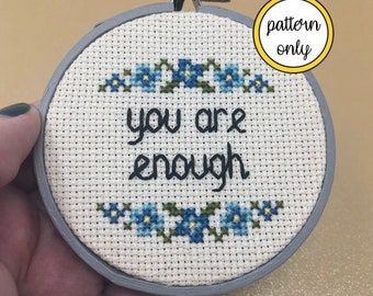 You Are Enough cross stitch PDF/pattern