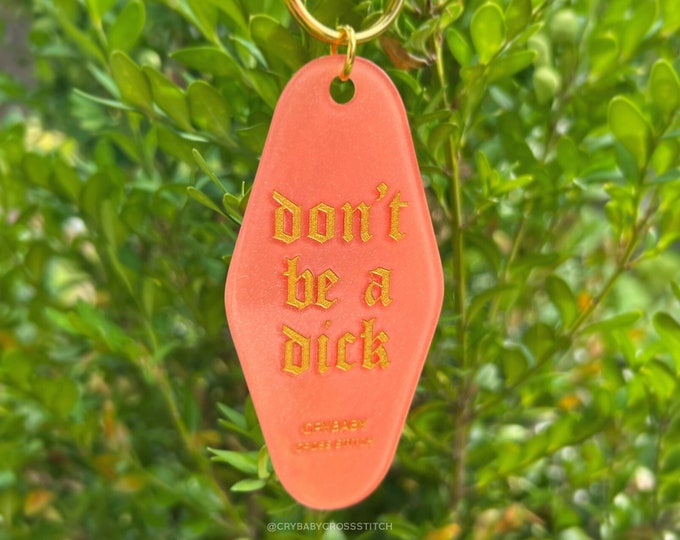 Don't be a Dick motel keychain