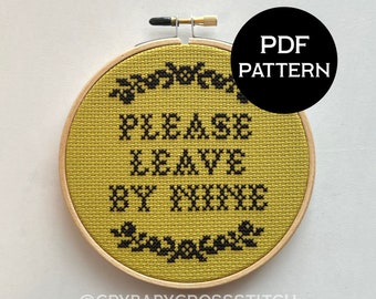 Please Leave by Nine cross stitch PDF/pattern